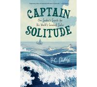 Captain Solitude : One Surfer's Search for the World's Greatest Sailor