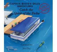 Captain Steve's Delta Adventures - Catch the Spirit of the Delta: 1