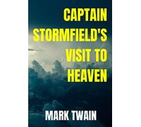 Captain Stormfield's Visit to Heaven: 2020 New Edition