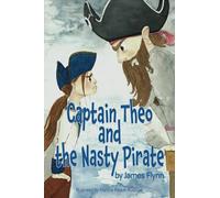Captain Theo and the Nasty Pirate