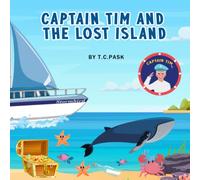 Captain Tim And The Lost Island (Captain Tim Sea Adventures)