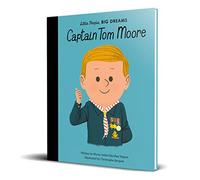 Captain Tom Moore: Volume 47 (Little People, BIG DREAMS Illustrated Edition)