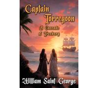 Captain Torregoon: A Cascade of Treachery: A Pirate Adventure: 2