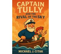 Captain Tully and the Rival of the Sky