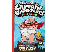 CAPTAIN UNDERPANTS #01: THE ADVENTURES OF CAPTAIN UNDERPANTS (COLOUR EDITION HB)