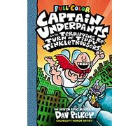 Captain Underpants and the Terrifying Return of Tippy Tinkletrousers Colour Edition (HB): Volume 9