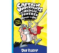 Captain Underpants: Two Wedgie-Powered Novels in One (Full Colour!): (Captain Underpants)