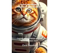 Captain Whiskerbeam Adventures of the Space Cat: Book 2: Captain Whiskerbeam and the Roots Between Stars
