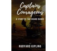 Captains Courageous - A Story of the Grand Banks: Original edition
