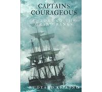Captains Courageous: A Story of the Grand Banks - With original illustrations