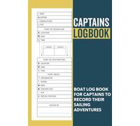 Captains Log Book: daily journal entry for trips, boat maintenance and notes for sailing and ships