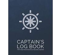 Captain's Log Book - Trip and Maintenance Record Keeper (Steering Blue): Boat Journal for Voyages and Repair Information