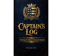 Captain's Log: Protecting the Culture. Carrying the Standard.