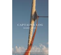 Captain's Log (Sailboat Series I): The Perfect Combination of a Technical Navigation Log and a Personal Travel Journal. Ideal for boats, sailboats, yachts or Gift Idea.