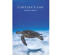 Captain's Log (Tourtle Series I): The Perfect Combination of a Technical Navigation Log and a Personal Travel Journal. Ideal for boats, sailboats, yachts or Gift Idea.