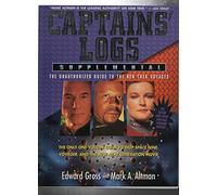 Captains' Logs Supplemental: The Unauthorized Guide to the New Trek Voyages