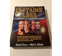 Captains' Logs: The Unauthorized Complete Trek Voyages