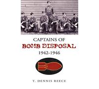 Captains of Bomb Disposal 1942-1946