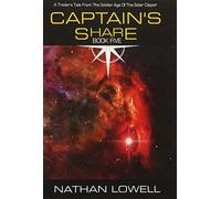 Captain's Share: Volume 5 (Trader's Tales from the Golden Age of the Solar Clipper)