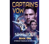 Captain's Vow: Starship Pegasus Adventures Book One