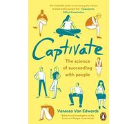 Captivate: the Science of Succeeding with People - NEW Vanessa Van Edw 2018