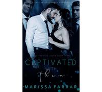 Captivated with Them: A Dark Reverse Harem Romance (Dirty Twisted Love)