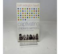 Captivating Children's Sermons: Crafting Powerful, Practical Messages