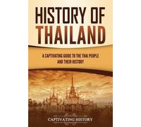 Captivating History History of Thailand (Paperback)