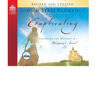 [(Captivating: Unveiling the Mystery of a Woman's Soul)] [Author: John Eldredge] published on (November, 2006)