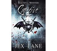 Captive: Beautiful Monsters Vol. 1: Volume 1