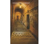 Captive Columns: An Underground Prison Press 1865 - 2000