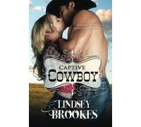 Captive Cowboy: Volume 2 (Captured Hearts Series)