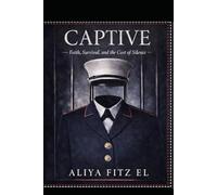 Captive: Faith, Survival, and the Cost of Silence