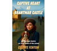 Captive Heart at Brantmar Castle: Book Two in the Mysteries of a Heart series (2)