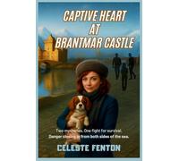 Captive Heart at Brantmar Castle: Book Two in the Mysteries of a Heart Series: 2