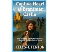 Captive Heart at Brantmar Castle: Book Two in the Mysteries of a Heart Series: Book Two in the Mysteries of a Heart Series