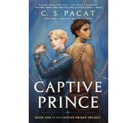 Captive Prince : Book One of the Captive Prince Trilogy: 1 by C.S. Pacat | 2015