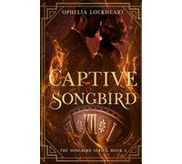 Captive Songbird: Une romance captivante à travers le temps