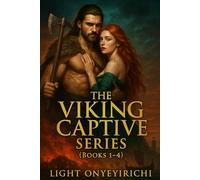 CAPTIVE VIKINGS SERIES: A SAGA OF FIRE, FURY, AND FORBIDDEN LOVE. Book 1-4