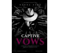 CAPTIVE VOWS: A Dark Mafia Romance of Captivity, Trust, and Forbidden Desire (THE MORETTI DYNASTY)