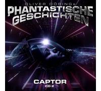 Captor 2 (Teil 3 & 4) (CD) Oliver Doerings Phantastische Geschichten