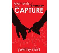 Capture: Elements of Chemistry: Volume 3 (Hypothesis)