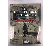 Capture the Moment: The Pulitzer Prize Photographs