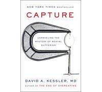 Capture: Unraveling the Mystery of Mental Suffering