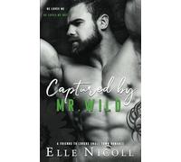 Captured by Mr. Wild: 4 (The Men Series - Interconnected Standalone Romances)
