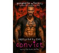 Captured by the Convict: 3 (Curvy for Ever Instalove Romance Novellas)