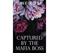 Captured by the Mafia Boss (London Mafia Bosses)