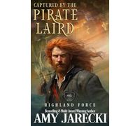 Captured by the Pirate Laird: Volume 1 (Highland Force)