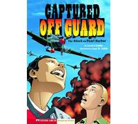 Captured Off Guard: The Attack on Pearl Harbour (Graphic Flash)