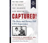 Captured! the Betty and Barney Hill UFO Experience - 60th Anniversary Edition